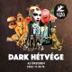 Dark hétvége - 2022. 11. 18-19.