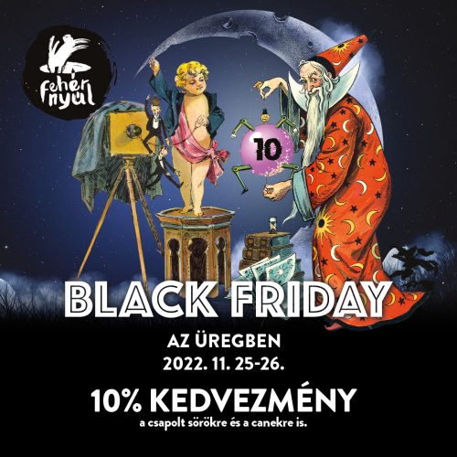 Black Friday az Üregben - 2022. 11. 25-26.