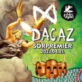 Dagaz sörpremier - 2023. 04. 21.
