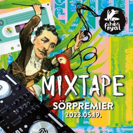 Mixtape sörpremier - 2023. 05. 19. 