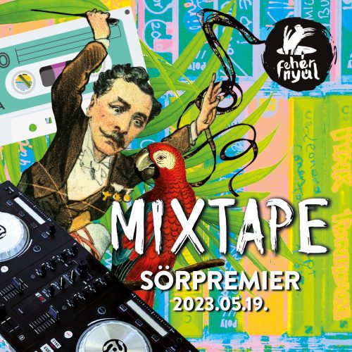 Mixtape - sörpremier 05.19. 