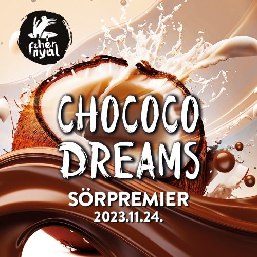 Chococo Dreams premier at Fehér Nyúl!