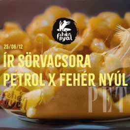 Ír Sörvacsora - Petrol x Fehér Nyúl - 2025. 06. 12.