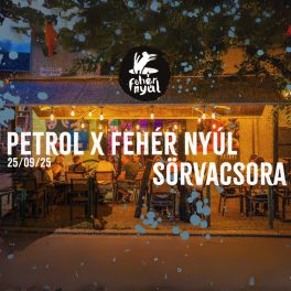 Petrol x Fehér Nyúl Sörvacsora - 2025. 09. 25.