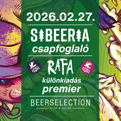 Sibeeria csapfoglaló | Rafa különkiadás premier @ Beerselection - 2026. 02. 27.